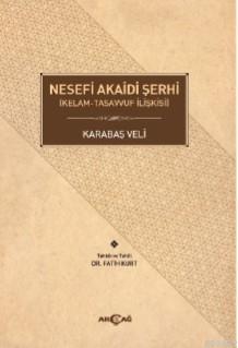 Nesefi Akaidi Şerhi (Kelam - Tasavvuf İlişkisi)