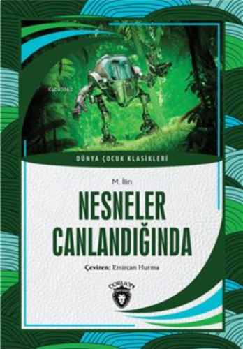 Nesneler Canlandığında ;Dünya Çocuk Klasikleri (7-12 Yaş)