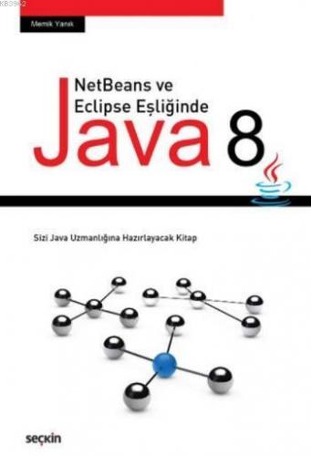 NetBeans ve Eclipse Eşliğinde JAVA 8