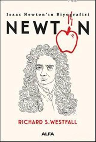 Newton - Isaac Newton'ın Biyografisi