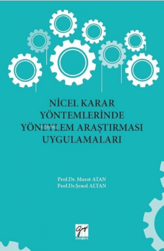 Nicel Karar Yöntemlerinde Yöneylem Araştırması Uygulamaları