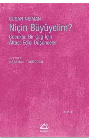 Niçin Büyümeliyim?