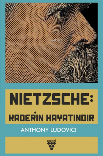 Nıetzsche: Kaderin Hayatındır