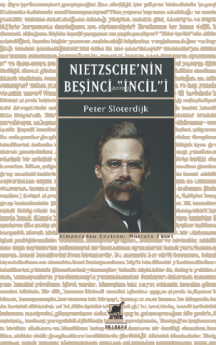 Nietzsche’nin Beşinci İncili İyi Haberin Düzeltilmesi Üzerine