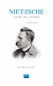 Nietzsche: Yaşam, Dil, Felsefe