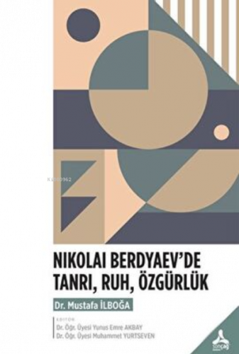 Nıkolai Berdyaev’de Tanrı, Ruh, Özgürlük