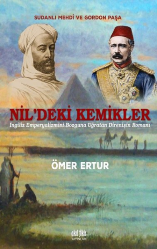 Nil’deki Kemikler Sudanlı Mehdi ve Gordon Paşa