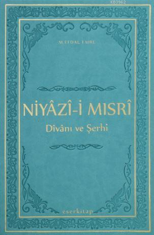 Niyazi-i Mısri Divanı ve Şerhi