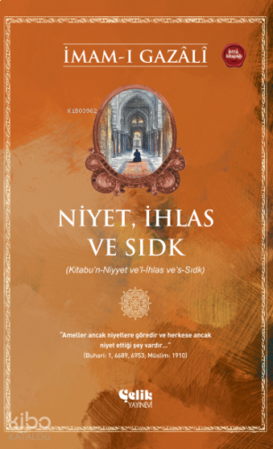 Niyet, İhlas ve Sıdk