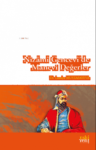 Nizâmî Gencevî’de Manevi Değerler