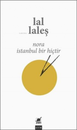 Nora İstanbul Bir Hiçtir