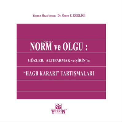 Norm ve Olgu: Gözler, Altıparmak ve Şirin'in ''HAGB KARARI'' Tartışmal