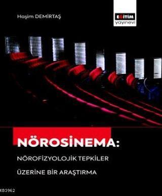 Nörosinema: Nörofizyolojik Tepkiler Üzerine Bir Araştırma