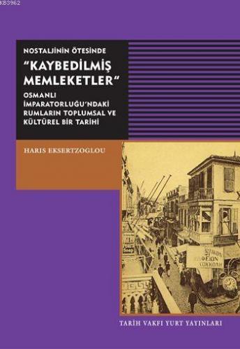 Nostaljinin Ötesinde "Kaybedilmiş Memleketler"