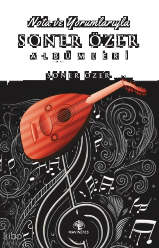 Nota Ve Yorumlarıyla Soner Özer Albümleri