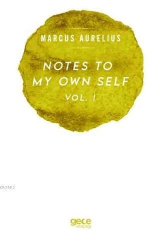 Notes To My Own Self Vol.1