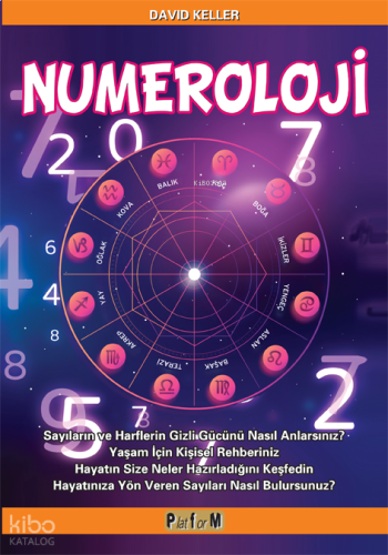 Numeroloji;Sayıların ve Harflerin Gizli Gücünü Nasıl Anlarsınız? Yaşam İçin Kişisel Rehberiniz Hayatın Size Neler Hazırladığını Keşfedin Hayatınıza Yön Veren Sayıları Nasıl Bulursunuz?