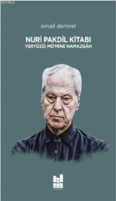 Nuri Pakdil Kitabı Yeryüzü : Mü'mine Namazgah