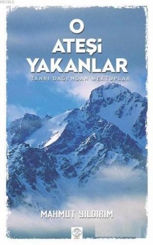 O Ateşi Yakanlar