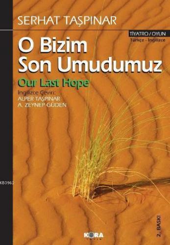 O Bizim Son Umudumuz