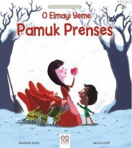 O Elmayı Yeme Pamuk Prenses