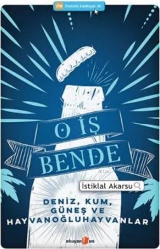 O İş Bende