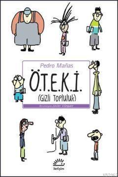 Ö.T.E.K.İ. (Gizli Topluluk)