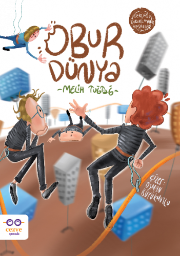 Obur Dünya – Gerçeği Gıdıklayan Masallar
