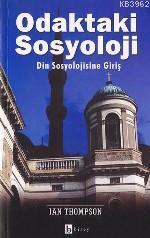 Odaktaki Sosyoloji; Din Sosyolojisine Giriş