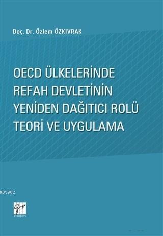 OECD Ülkelerinde Refah Devletinin Yeniden Dağıtıcı Rolü Teori ve Uygul