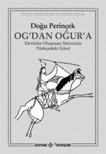 Og’dan Oğur’a Devletin Oluşması Sürecinin Türkçedeki İzleri