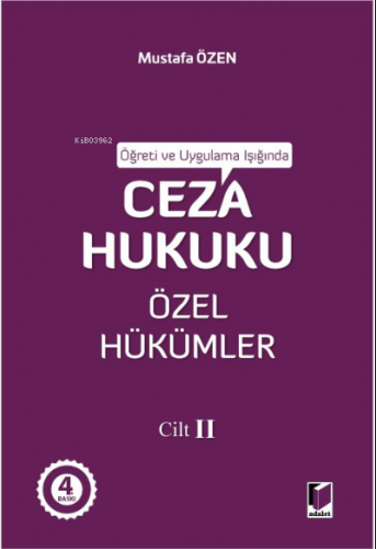 Öğreti ve Uygulama Işığında Ceza Hukuku Özel Hükümler Cilt II