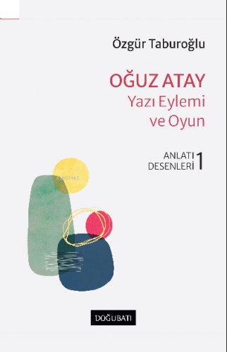 Oğuz Atay – Yazı Eylemi Ve Oyun