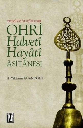 Ohri Halveti Hayati Asitanesi (Ciltli)