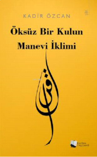 Öksüz Bir Kulun Manevi İklimi