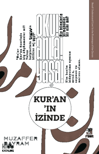 Oku! Anla! Yaşa! Kur’an’ın İzinde