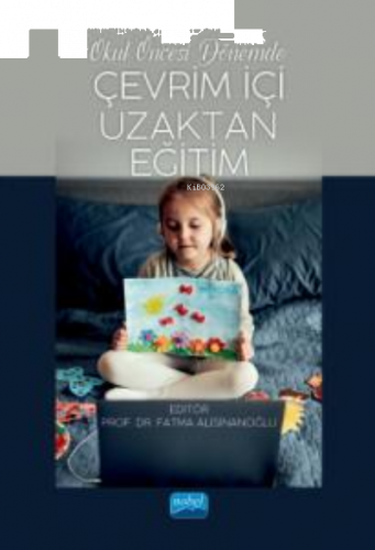 Okul Öncesi Dönemde;Çevrim İçi Uzaktan Eğitim