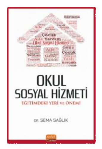 Okul Sosyal Hizmeti : Eğitimdeki Yeri ve Önemi