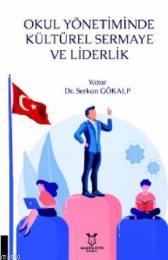 Okul Yönetiminde Kültürel Sermaye ve Liderlik