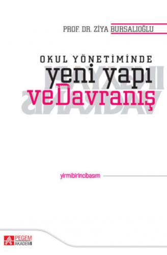 Okul Yönetiminde Yeni Yapı ve Davranış