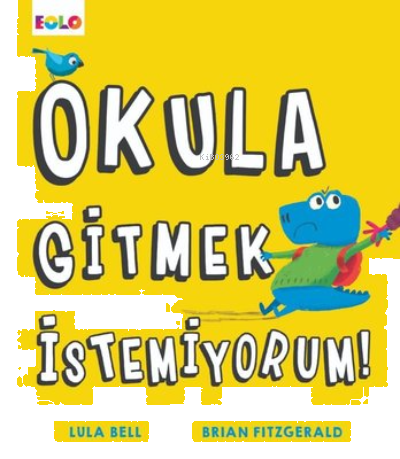 Okula Gitmek İstemiyorum!