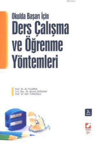 Okulda Başarı İçin Ders Çalışma ve Öğrenme Yöntemleri