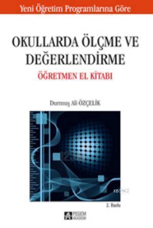 Okullarda Ölçme ve Değerlendirme Öğretmen El Kitabı