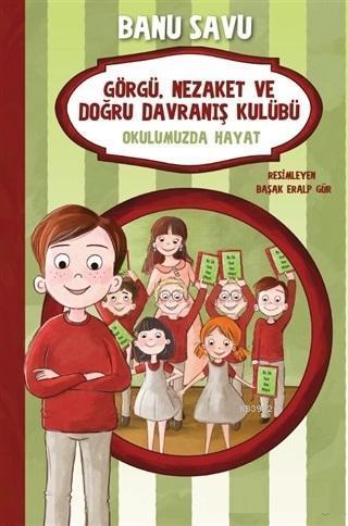 Okulumuzda Hayat 1 - Görgü Nezaket ve Doğru Davranış Kulübü