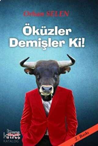 Öküzler Demişler Ki!