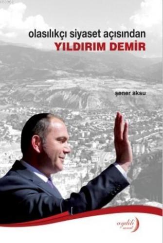 Olasılıkçı Siyaset Açısından Yıldırım Demir