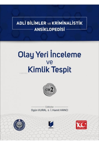 Olay Yeri İnceleme ve Kimlik Tespit ;Adli Bilimler ve Kriminalistik An