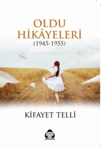 Oldu Hikayeleri (1945-1955)