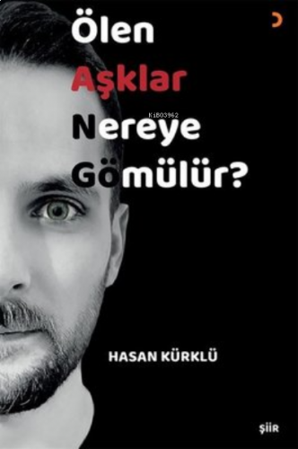 Ölen Aşklar Nereye Gömülür?