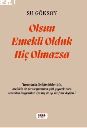 Olsun Emekli Olduk Hiç Olmazsa